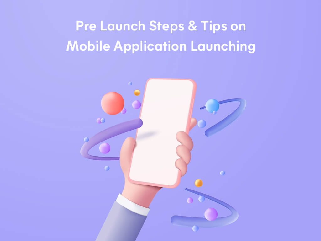 Launching Mobile Application 