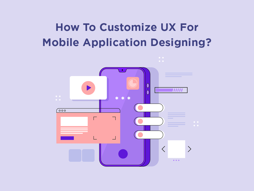 UX for Mobile Application Designing
