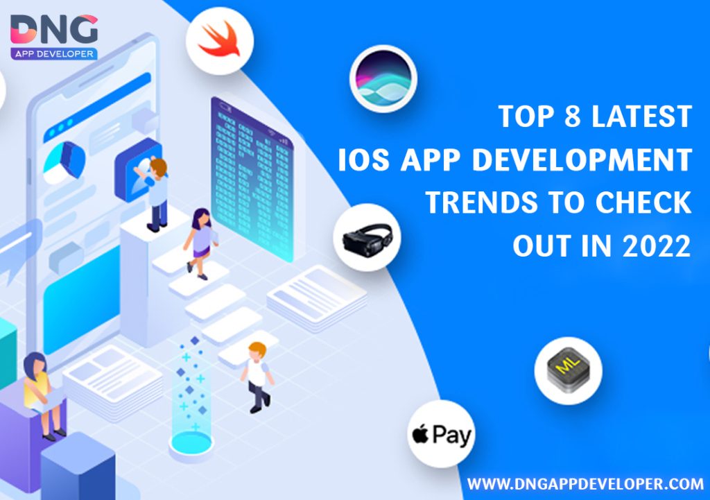 Top 8 Latest iOS app development trends to Check Out in 2022