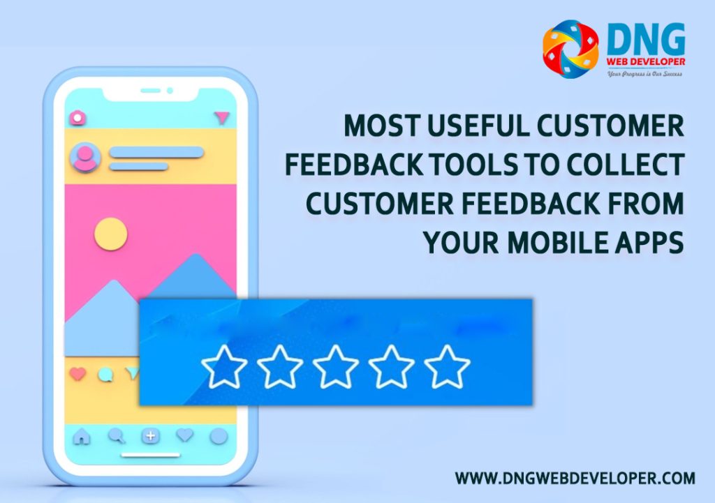 Most Useful Customer Feedback Tools to Collect Customer Feedback from Your Mobile Apps