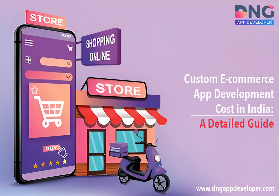 Custom Ecommerce App Development Cost in India