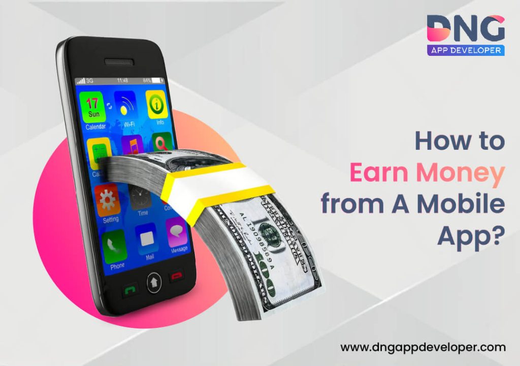 How to Earn Money from A Mobile App